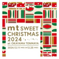 mt Sweet Christmas 2024 at OKAYAMA TENMAYA