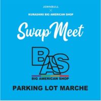 Swap Meet PARKING LOT MARCHE in BIG AMERICAN SHOP 中庄店