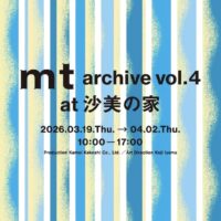 mt archive vol.4 -tapes,events,and posters at 沙美の家